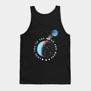 Love You To The Moon And More Tank Top